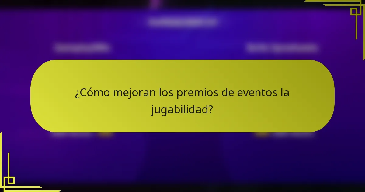¿Cómo mejoran los premios de eventos la jugabilidad?