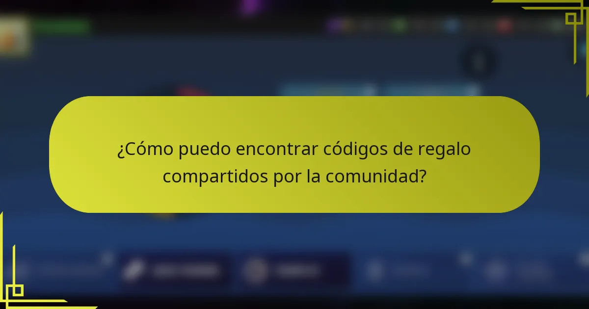 ¿Cómo puedo encontrar códigos de regalo compartidos por la comunidad?