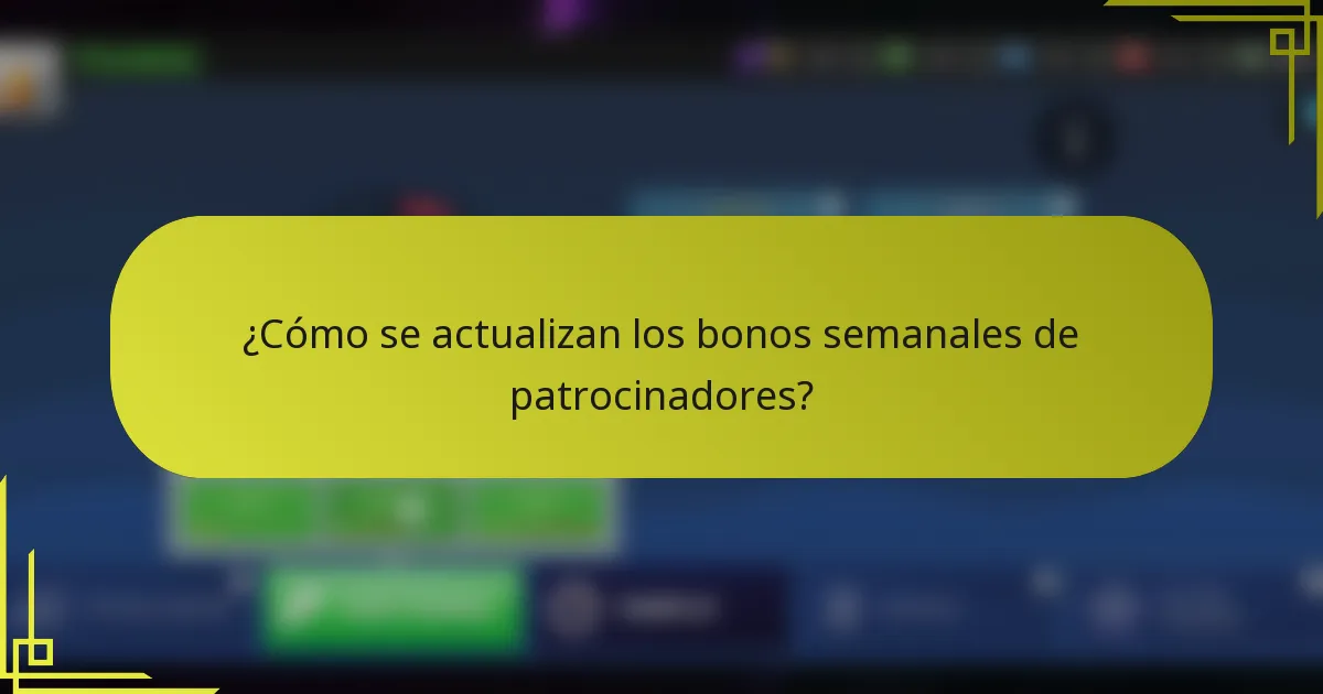 ¿Cómo se actualizan los bonos semanales de patrocinadores?