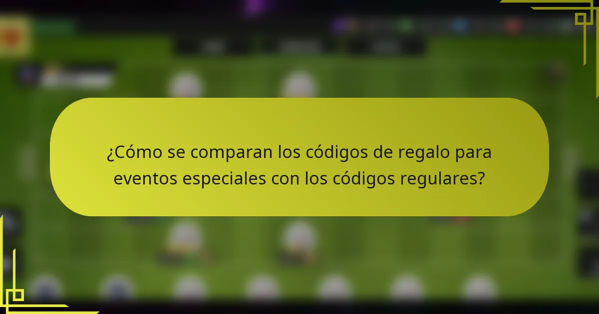 ¿Cómo se comparan los códigos de regalo para eventos especiales con los códigos regulares?