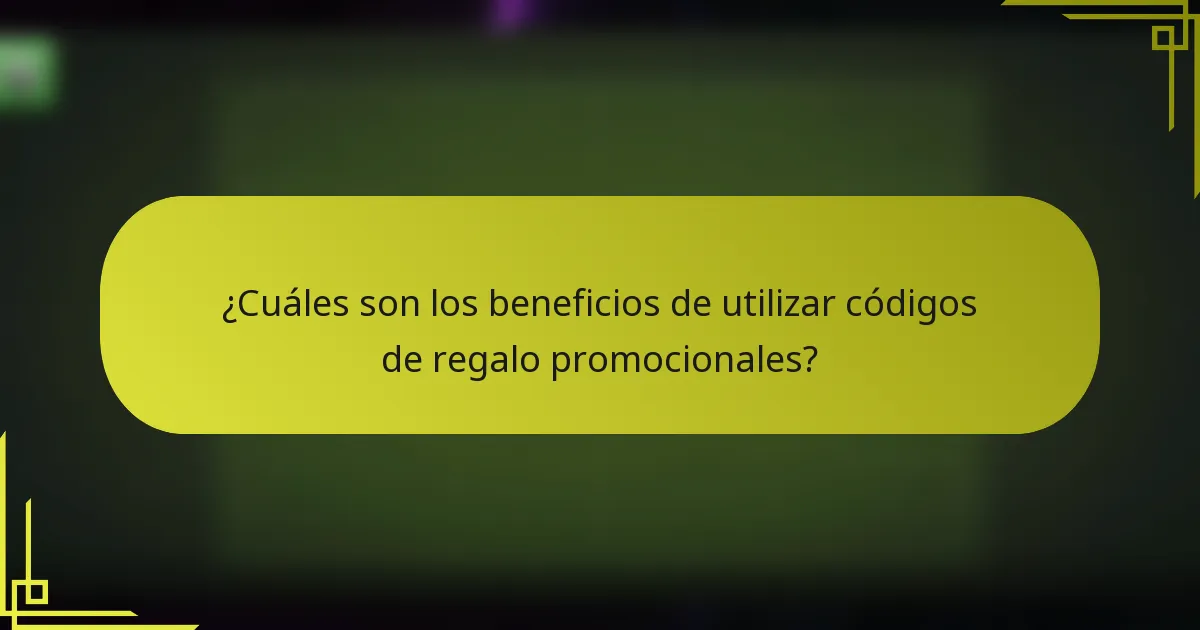 ¿Cuáles son los beneficios de utilizar códigos de regalo promocionales?