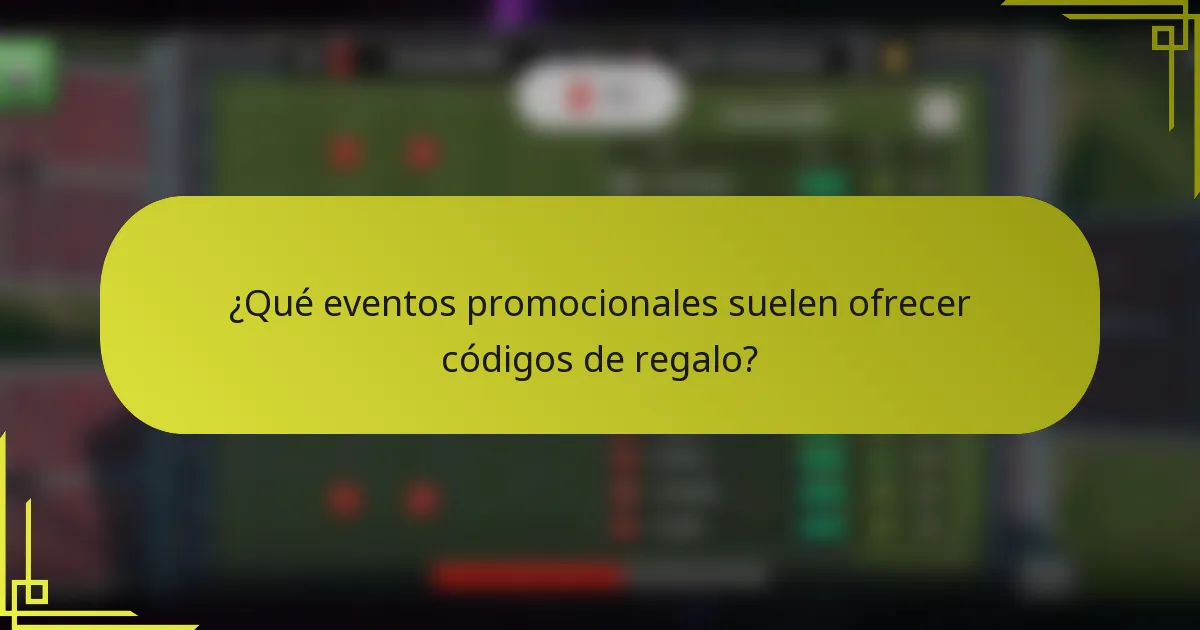 ¿Qué eventos promocionales suelen ofrecer códigos de regalo?