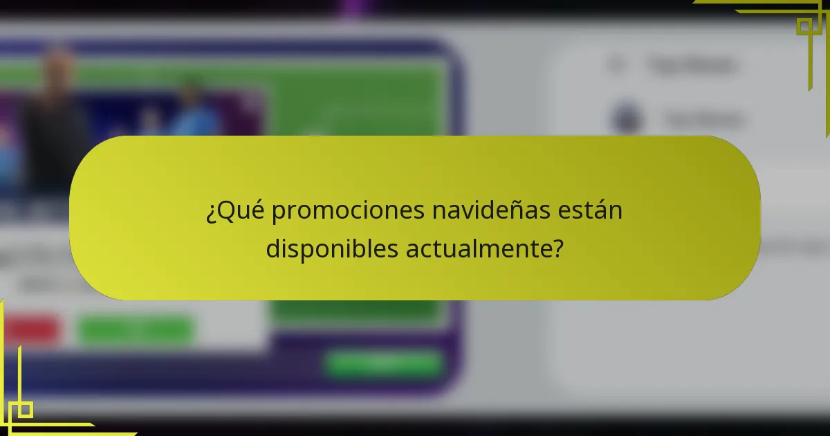 ¿Qué promociones navideñas están disponibles actualmente?