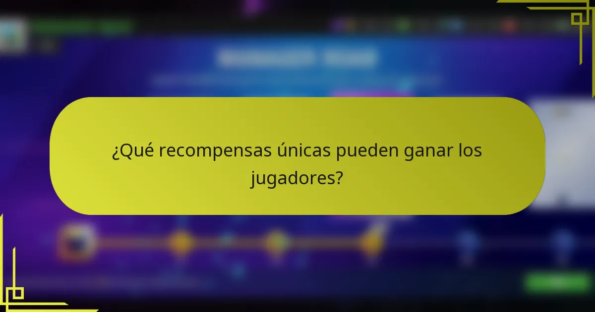 ¿Qué recompensas únicas pueden ganar los jugadores?