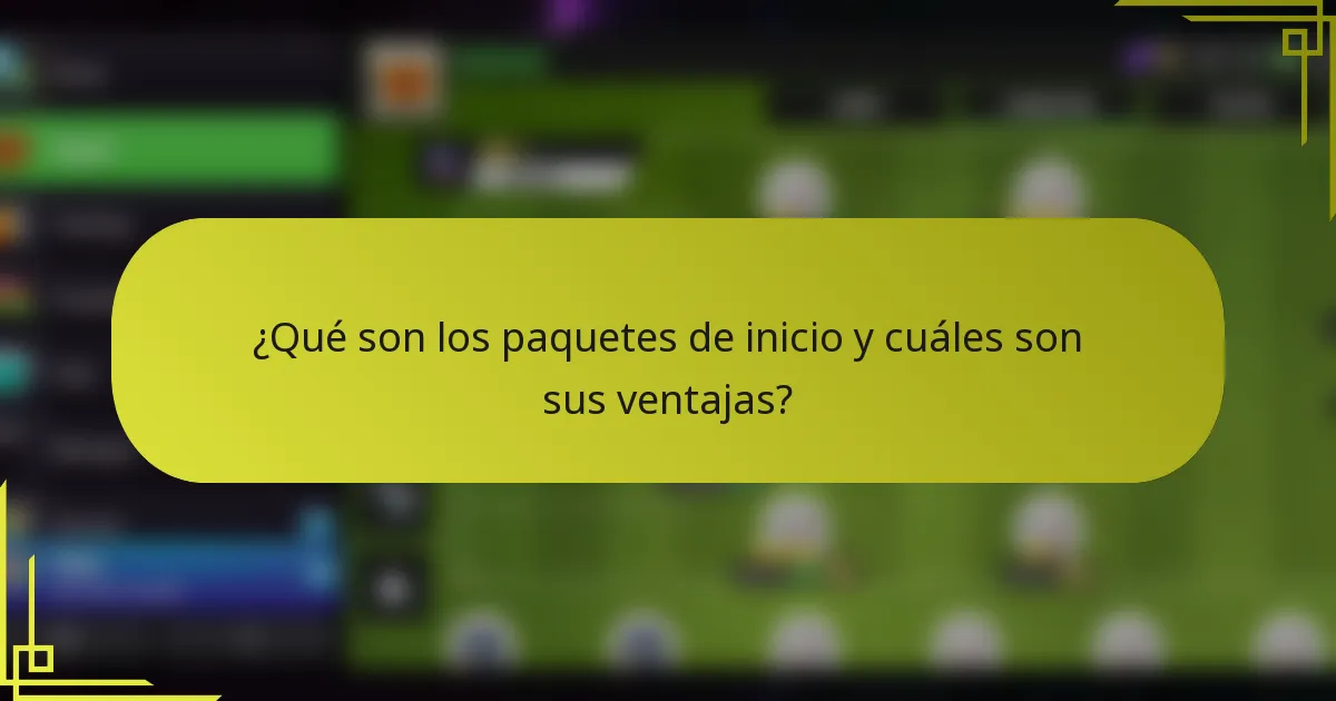 ¿Qué son los paquetes de inicio y cuáles son sus ventajas?